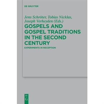 Gospels and Gospel Traditions in the Second Century