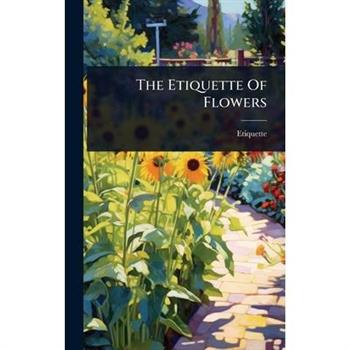 The Etiquette Of Flowers