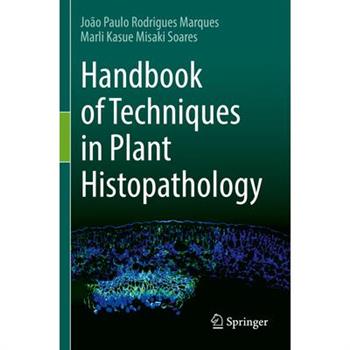 Handbook of Techniques in Plant Histopathology