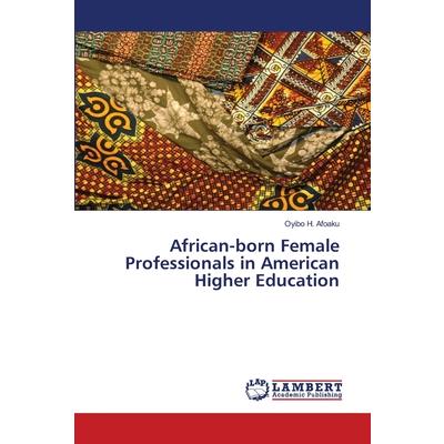 African-born Female Professionals in American Higher Education