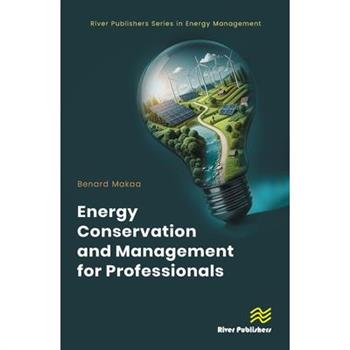 Energy Conservation and Management for Professionals