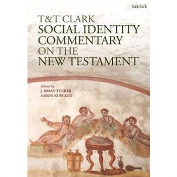 T&t Clark Social Identity Commentary on the New Testament