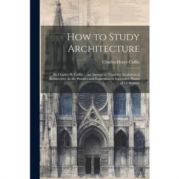 How to Study Architecture