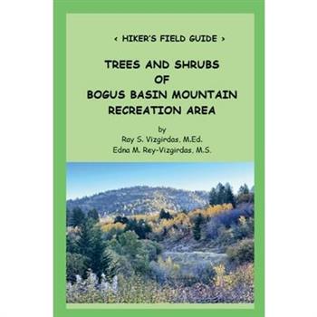 Trees and Shrubs of Bogus Basin Ski Area