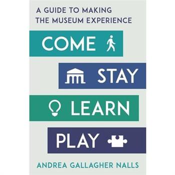 Come, Stay, Learn, Play