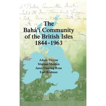 The Bah獺'穩 Community of the British Isles 1844-1963