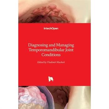 Diagnosing and Managing Temporomandibular Joint Conditions