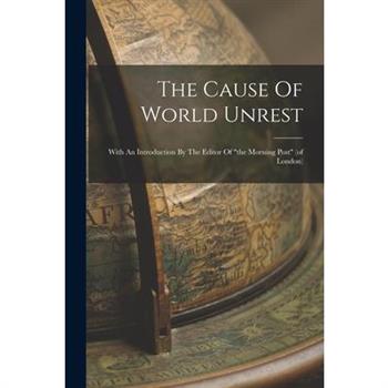The Cause Of World Unrest