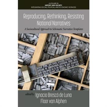 Reproducing, Rethinking, Resisting National Narratives