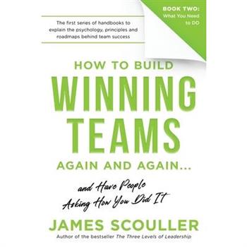 How To Build Winning Teams Again And Again