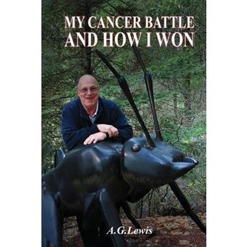 My Cancer Battle And How I Won