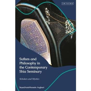 Sufism and Philosophy in the Contemporary Shia Seminary