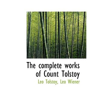 The Complete Works of Count Tolstoy