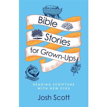 Bible Stories for Grown-Ups