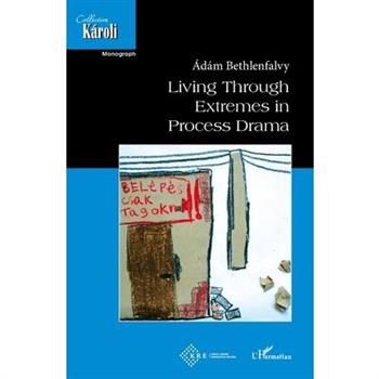 Living Through Extremes in Process Drama