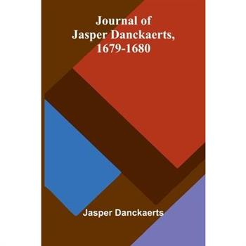 Journal Of Jasper Danckaerts, 1679-1680