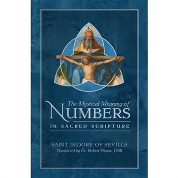 The Mystical Meaning of Numbers in Sacred Scripture