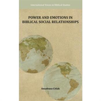 Power and Emotions in Biblical Social Relationships