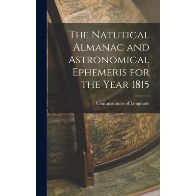 The Natutical Almanac and Astronomical Ephemeris for the Year 1815