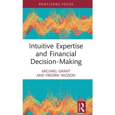 Intuitive Expertise and Financial Decision-Making