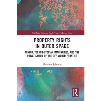 Property Rights in Outer Space