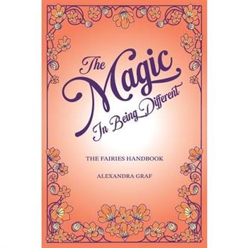 The Magic In Being Different-The Fairies Handbook