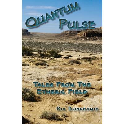 QUANTUM PULSE Tales From The Etheric Field