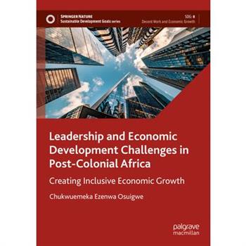 Leadership and Economic Development Challenges in Post-Colonial Africa