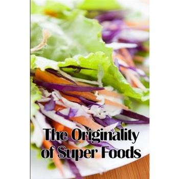 The Originality of Super Foods