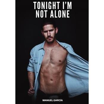 Tonight I'm not Alone
