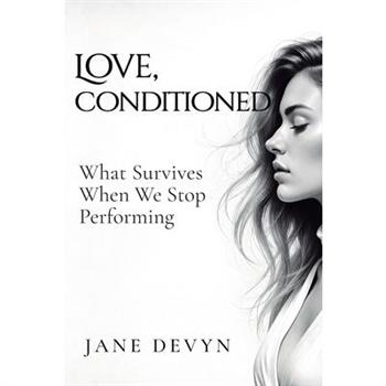 Love, Conditioned
