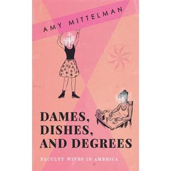 Dames, Dishes, and Degrees