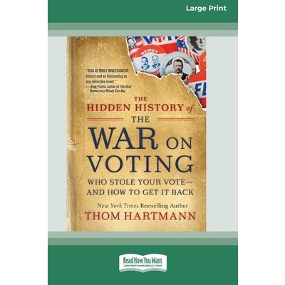 The Hidden History of the War on Voting