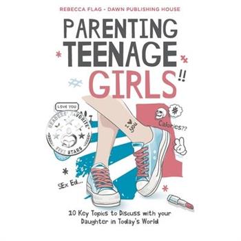 Parenting Teenage Girls