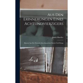 Aus den Erinnerungen Eines Achtundvierzigers
