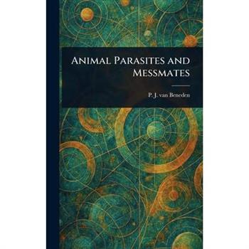 Animal Parasites and Messmates
