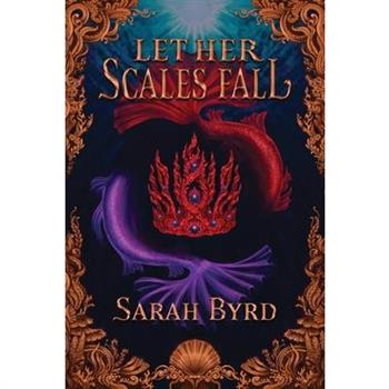 Let Her Scales Fall