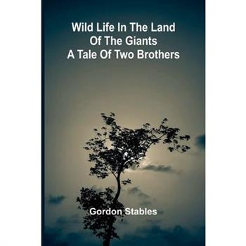 Wild Life in the Land of the Giants