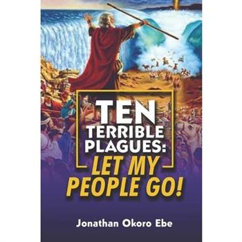 Ten Terrible Plagues