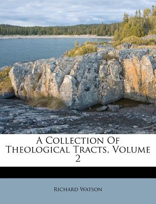 A Collection of Theological Tracts, Volume 2