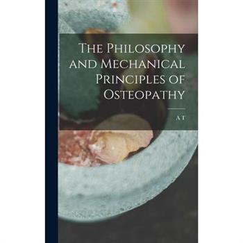 The Philosophy and Mechanical Principles of Osteopathy
