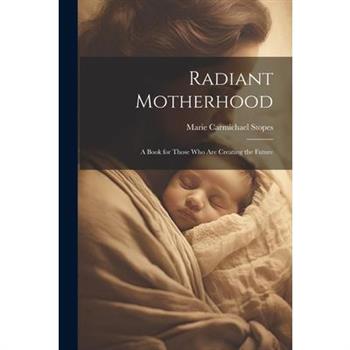 Radiant Motherhood