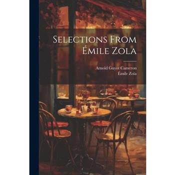Selections From ?mile Zola