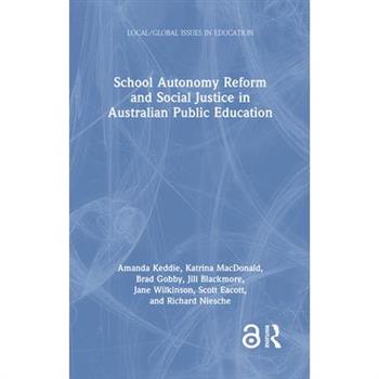 School Autonomy Reform and Social Justice in Australian Public Education