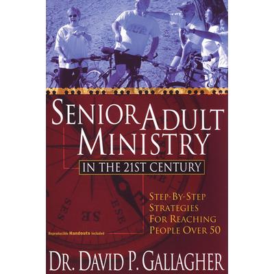Senior Adult Ministry in the 21st Century