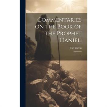 Commentaries on the Book of the Prophet Daniel;