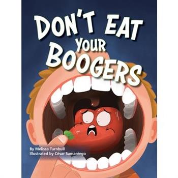 Don’t Eat Your Boogers