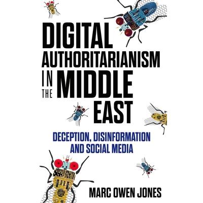 Digital Authoritarianism in the Middle East