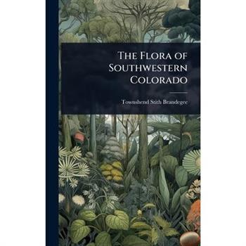 The Flora of Southwestern Colorado