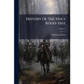 History Of The Holy Rood-tree